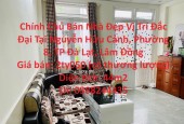 Chính Chủ Bán Nhà Đẹp Vị Trí Đắc Đại Tại Nguyễn Hữu Cảnh, Phường 8, TP Đà Lạt, Lâm Đồng